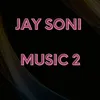 About Jay Soni Music 2 Song